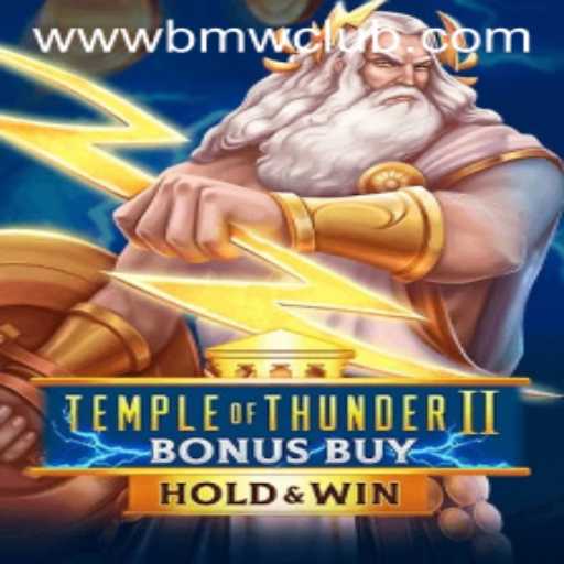 Exploring the Thrills of TempleofThunderIIBonusBuy and the BMW CLUB Phenomenon