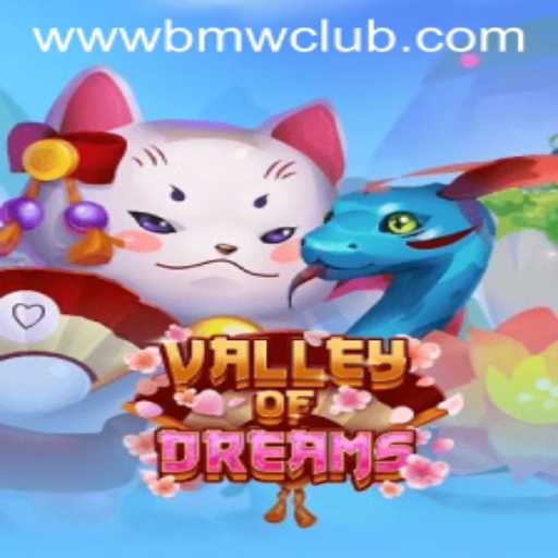 Explore the Enchanting World of ValleyofDreams: A Unique Gaming Experience
